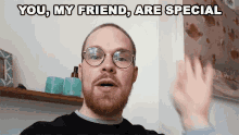 You My Friend Are Special Gregory Brown GIF - You My Friend Are Special Gregory Brown Asapscience GIFs
