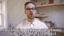 you should always be listening to medical professionals gregory brown asapscience listen to our doctors follow what our doctors are saying