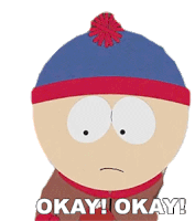 Okay Okay Stan Marsh Sticker - Okay Okay Stan Marsh South Park Stickers