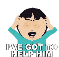 Ive Got To Help Him Randy Marsh Sticker - Ive Got To Help Him Randy Marsh South Park Stickers