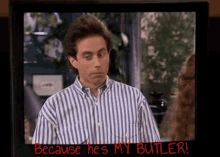 Seinfeld Butler GIF - Seinfeld Butler Jerry GIFs