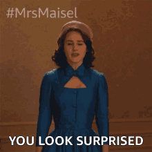 You Look Surprised Miriam Maisel GIF - You Look Surprised Miriam Maisel Rachel Brosnahan GIFs