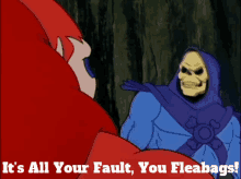 Skeletor Its All Your Fault GIF - Skeletor Its All Your Fault You Fleabags GIFs