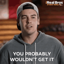you probably wouldnt get it cody ko wade the real bros of simi valley you wont understand you probably wouldnt get it cody ko wade the real bros of simi valley you wont understand