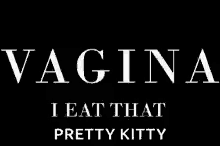 Vagina Pretty GIF - Vagina Pretty Kitty GIFs