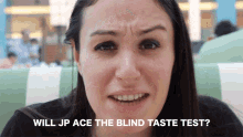 Will Jp Ace The Blind Taste Test Julia Goolia GIF - Will Jp Ace The Blind Taste Test Julia Goolia Blind Taste Test GIFs