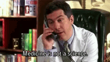 Medicine Is Not A Science - Doctor GIF - Doctor Medicine Is Not A Science Medicine GIFs