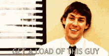 Get A Load Of This Guy GIF - This Guy Get A Load Of This Guy The Office GIFs