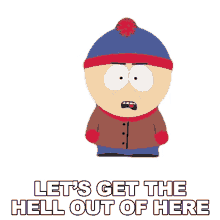 lets get the hell out of here stan marsh south park s7e15 christmas in canada
