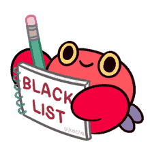 blacklist crabby crab pikaole putting you on blacklist blacklisted