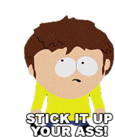 Stick It Up Your Ass Jimmy Valmer Sticker - Stick It Up Your Ass Jimmy Valmer South Park Stickers