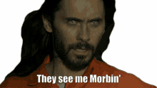 they see me morbin morbius morbius sweep they see me morbin they hatin