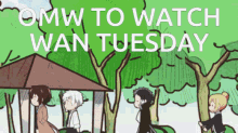 Its Wan Tuesday Omw To Watch Wan Tuesday GIF - Its Wan Tuesday Omw To Watch Wan Tuesday Bsd Wan GIFs