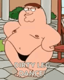 family guy peter griffin dirty leg dancing
