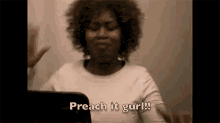Preach Preach It Gurl GIF - Preach Preach It Gurl Go Girl GIFs