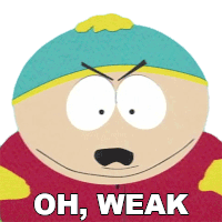 Oh Weak Eric Cartman Sticker - Oh Weak Eric Cartman South Park Stickers