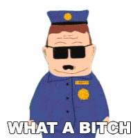 What A Bitch Officer Barbrady Sticker - What A Bitch Officer Barbrady South Park Stickers