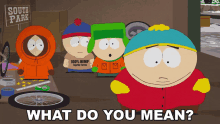 What Do You Mean Eric Cartman GIF - What Do You Mean Eric Cartman Stan Marsh GIFs
