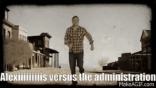 alexis versus the administration running away tumbleweed