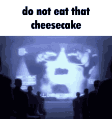 Do Not Eat That Cheesecake GIF - Do Not Eat That Cheesecake GIFs