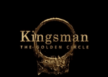 Kings Man The Golden Circle GIF - Kings Man The Golden Circle Logo GIFs