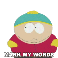 Mark My Words Eric Cartman Sticker - Mark My Words Eric Cartman South Park Stickers