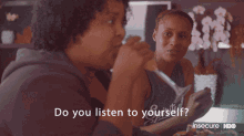 Do You Listen To Yourself GIF - Do You Listen To Yourself All The Time GIFs
