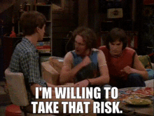 Willing To Take That Risk GIF - Willing To Take That Risk Risk Take GIFs