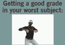 good grades geting a good grade worst subject
