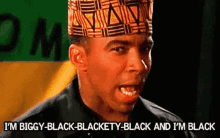 karite black proud brother im biggy black blackety black and im black talking