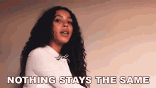 Nothing Stays The Same Arlissa GIF - Nothing Stays The Same Arlissa House Of Cards Song GIFs