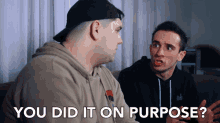 You Did It On Purpose Anthony Mennella GIF - You Did It On Purpose Anthony Mennella Andrew Heinlein GIFs