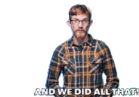 We Did All That We Did It Sticker - We Did All That We Did It We Made It Stickers