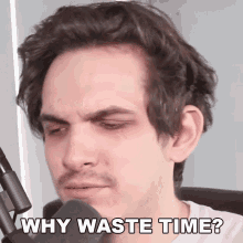 Why Waste Time Nik Nocturnal GIF - Why Waste Time Nik Nocturnal Why Spend So Much Time GIFs