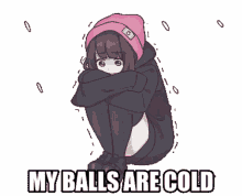 balls cold my balls are cold