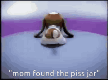 Your Mom Yo Mam GIF - Your Mom Yo Mam Mom Found The Piss Jar GIFs