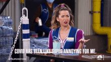 Covid Has Been Like Super Annoying For Me Cheyenne GIF - Covid Has Been Like Super Annoying For Me Cheyenne Superstore GIFs