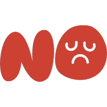 no sad face inside no in red bubble letters sad frown disappointed no sad face inside no in red bubble letters sad frown disappointed
