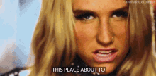 Kesha This Place About To Blow GIF - Kesha This Place About To Blow Blow GIFs
