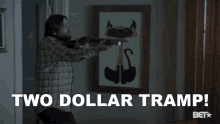 Two Dollar Tramp Dollar Bill GIF - Two Dollar Tramp Dollar Bill Dollars GIFs