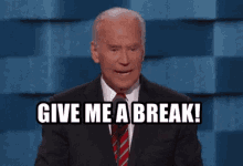 Joe Biden Give Me A Break GIF - Joe Biden Give Me A Break Malarkey GIFs