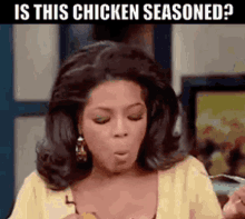 Oprah Is This Chicken Seasoned GIF - Oprah Is This Chicken Seasoned Bland Food GIFs