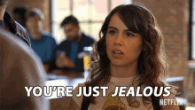 Youre Just Jealous Carmen Flood GIF - Youre Just Jealous Carmen Flood Sarah GIFs