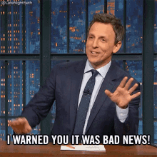 I Warned You It Was Bad News! GIF - Late Night Seth Seth Meyers Bad News GIFs