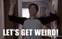 Lets Get Weird Excitement GIF - Lets Get Weird Excitement Excited GIFs