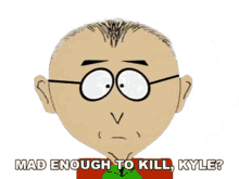 mad enough to kill kyle south park mr hankey the christmas poo s1ep10 angry enough to kill