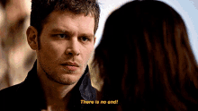 The Originals Niklaus Mikaelson GIF - The Originals Niklaus Mikaelson There Is No End GIFs