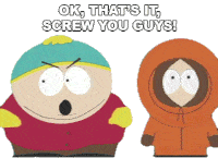 Ok Thats It Screw You Guys Eric Cartman Sticker - Ok Thats It Screw You Guys Eric Cartman Kenny Stickers