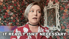 It Really Isnt Necessary Bustle GIF - It Really Isnt Necessary Bustle Not Required GIFs