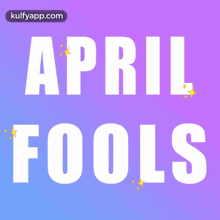 April Fools.Gif GIF - April Fools April Fool Kulfy GIFs